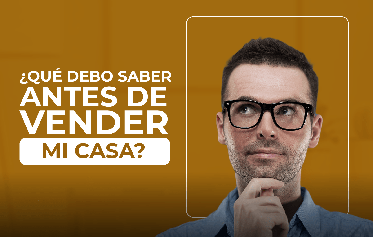 Lo que debes saber antes de vender tu casa