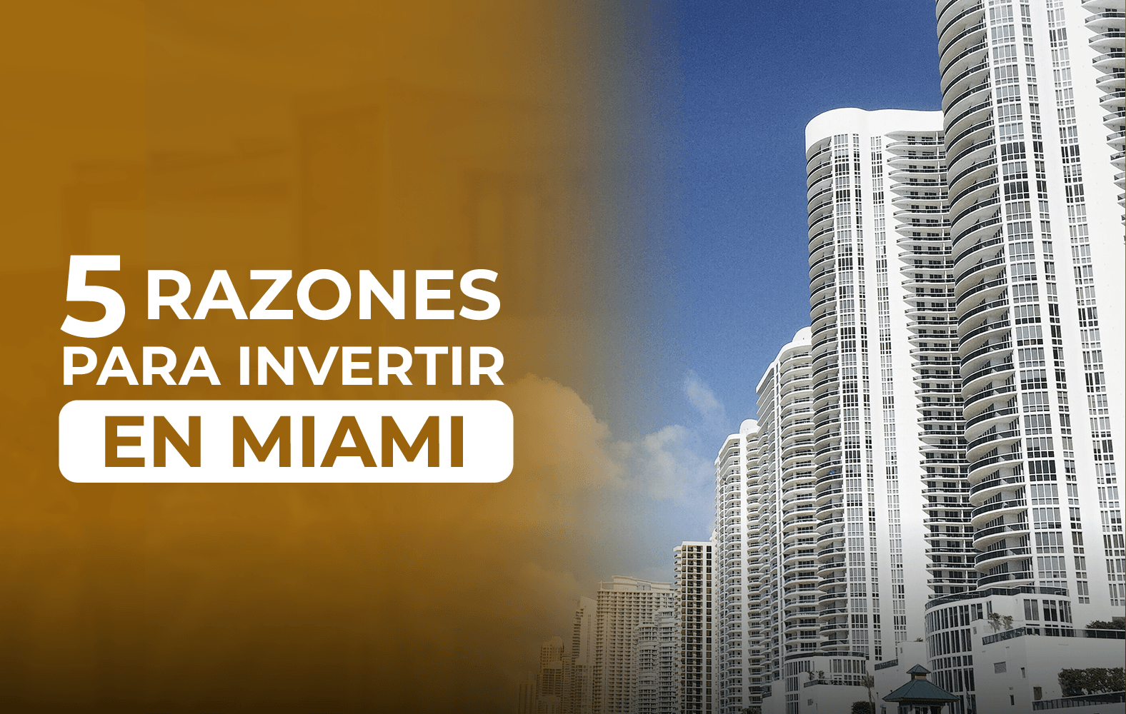 Razones para invertir en Miami: